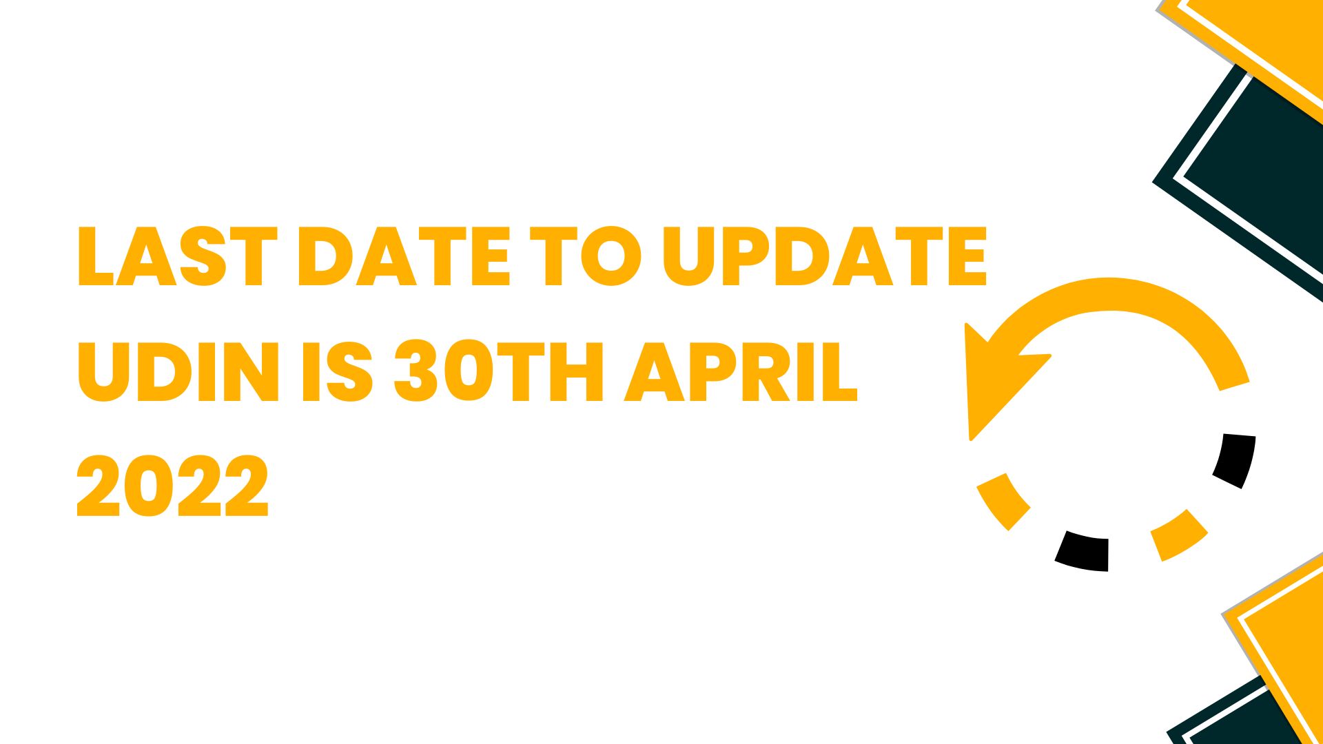 Last date to Update UDIN