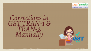 GST TRAN-1 & TRAN-2