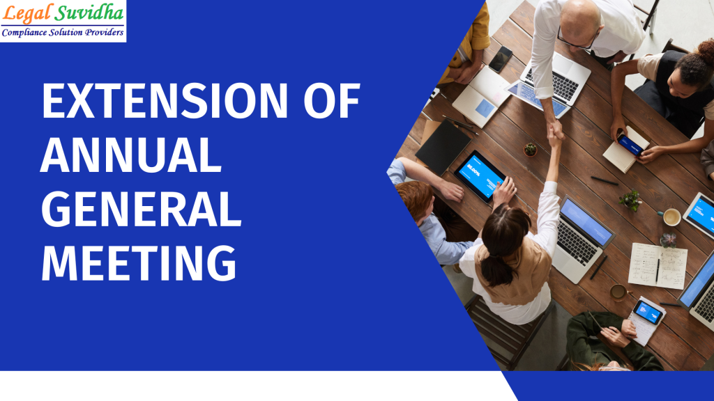 Extension of Annual General Meeting