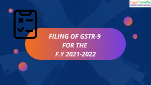 Filing of GSTR-9 for FY 2021-2022