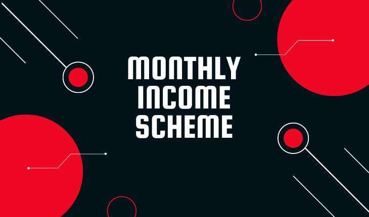 Monthly Income Scheme