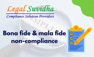 Bona fide & mala fide non-compliance
